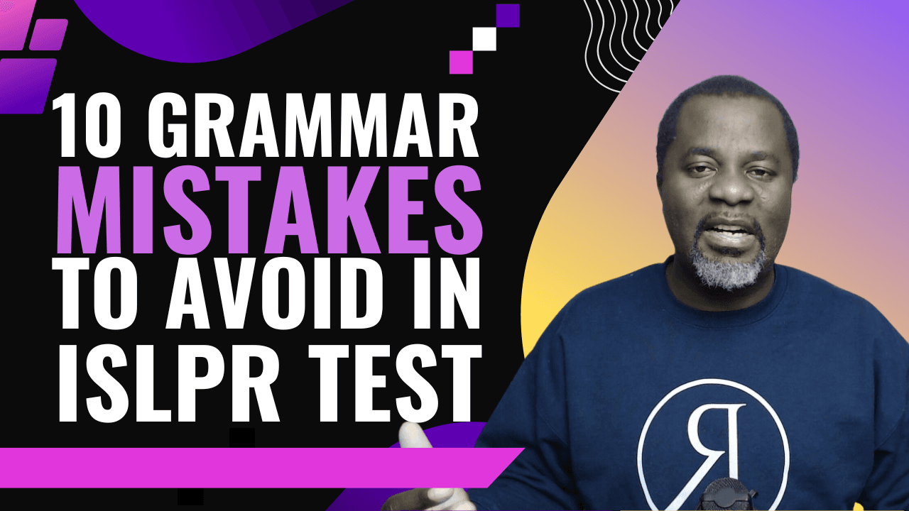 10 Common Grammar Mistakes to Avoid in the ISLPR Writing Test