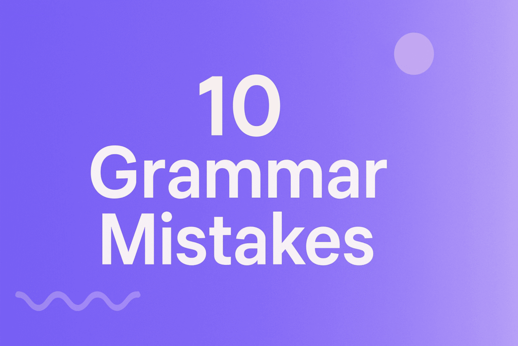 10 Grammar Mistakes