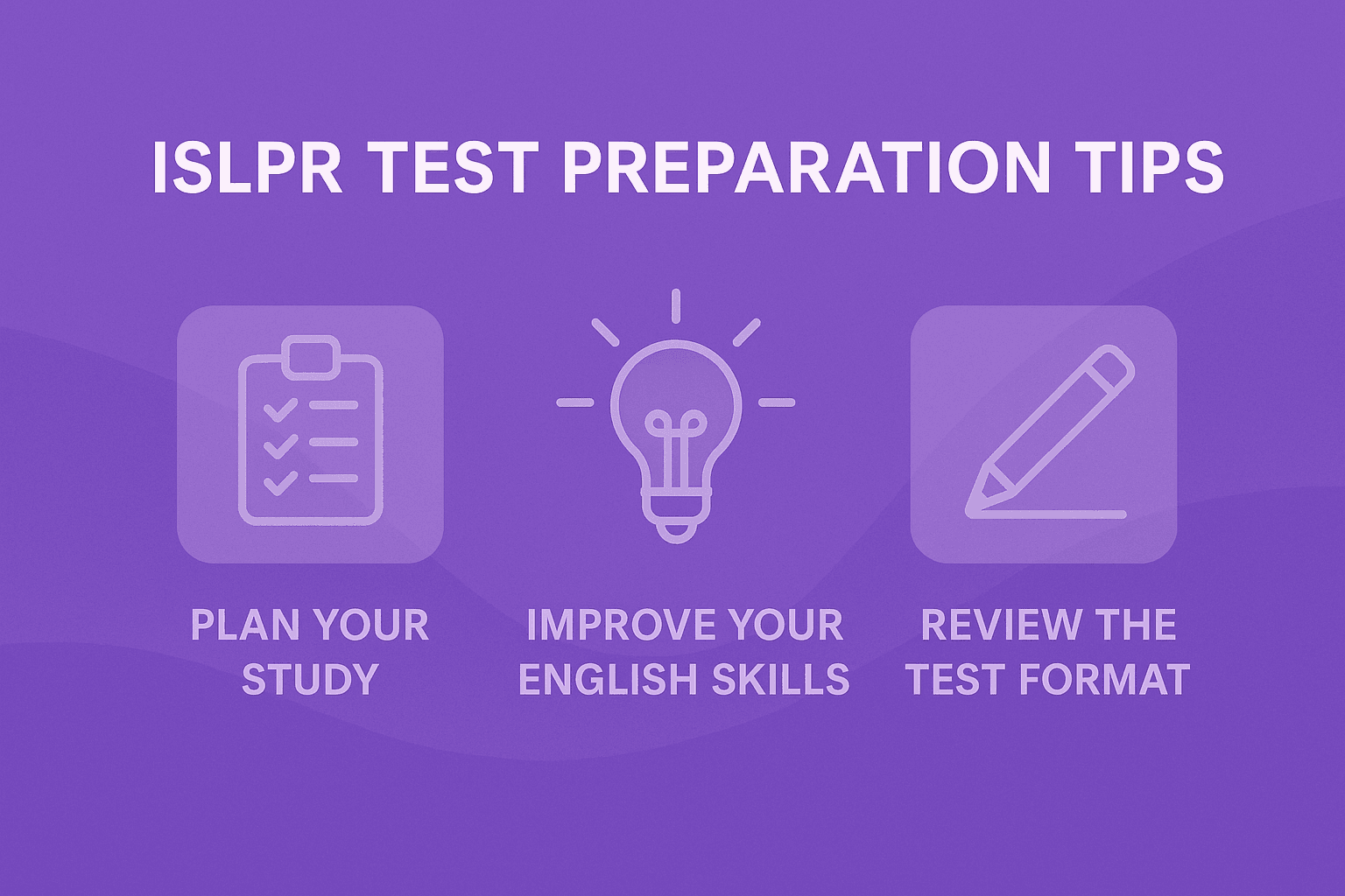 ISLPR Test Preparation Tips How to Prepare Quickly and Effectively When you Have No Time